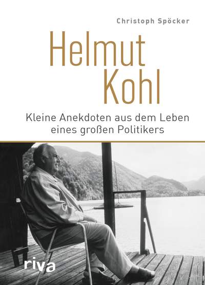 Helmut Kohl - Kleine Anekdoten aus dem Leben eines großen Politikers