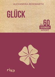 Glück in 60 Sekunden erklärt