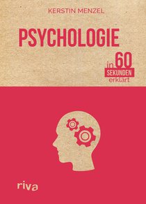 Psychologie in 60 Sekunden erklärt