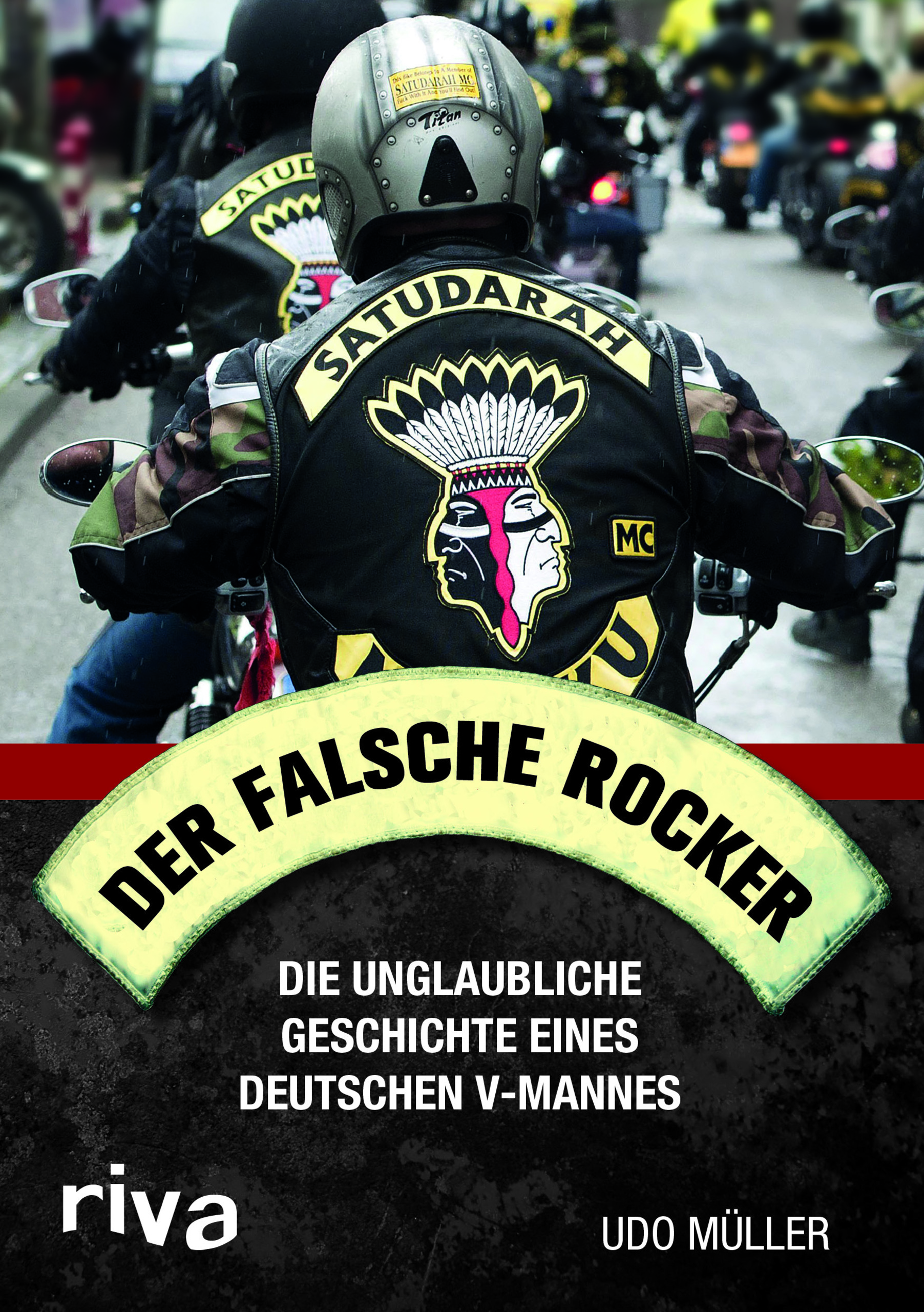 Der Falsche Rocker Die Unglaubliche Geschichte Eines Deutschen V Mannes