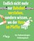 Endlich nicht mehr nur Bahnhof verstehen, sondern wissen, wo der Hase im Pfeffer liegt