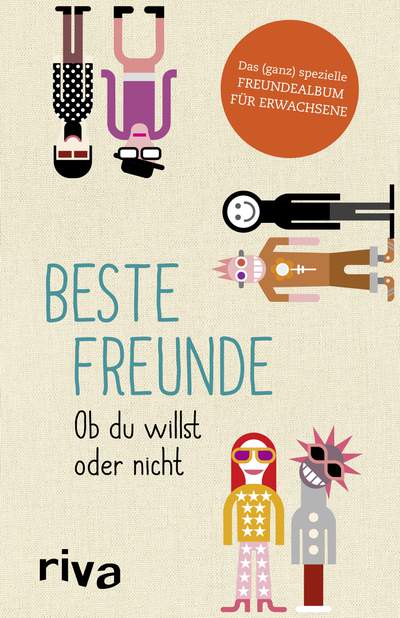 Beste Freunde – Ob du willst oder nicht - Das ganz spezielle Freundealbum für Erwachsene