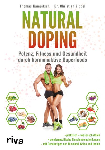 Natural Doping - Potenz, Fitness und Gesundheit durch hormonaktive Superfoods