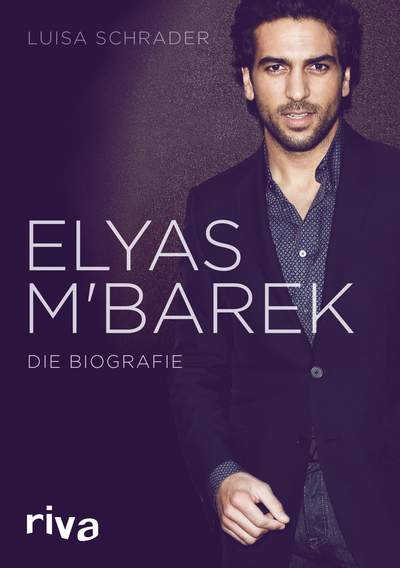 Elyas M´Barek - Die Biografie