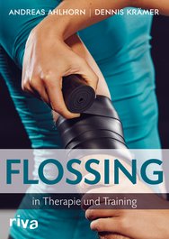 Flossing in Therapie und Training