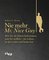 Nie mehr Mr. Nice Guy