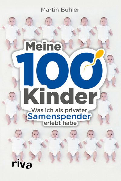 Meine 100 Kinder - Was ich als privater Samenspender erlebt habe