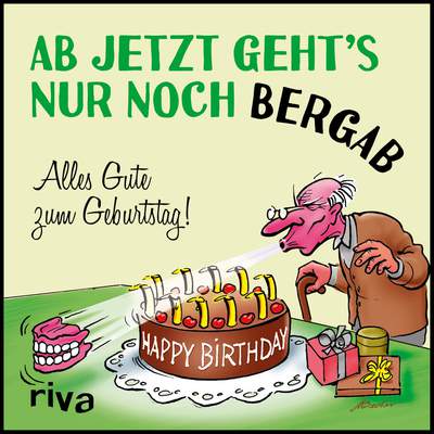 Ab jetzt geht's nur noch bergab - Alles Gute zum Geburtstag!