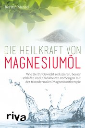 Die Heilkraft von Magnesiumöl