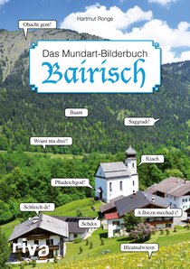 Bairisch – Das Mundart-Bilderbuch