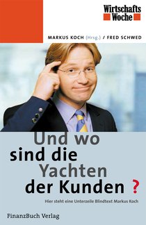 Und wo sind die Yachten der Kunden?