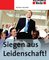 Siegen aus Leidenschaft!