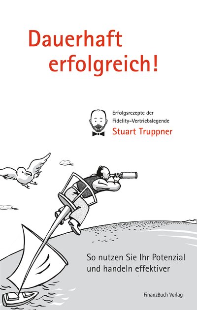 Dauerhaft erfolgreich! - So nutzen Sie ihr Potenzial und handeln effektiver