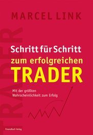 Schritt für Schritt zum erfolgreichen Trader