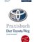 Praxisbuch Der Toyota Weg