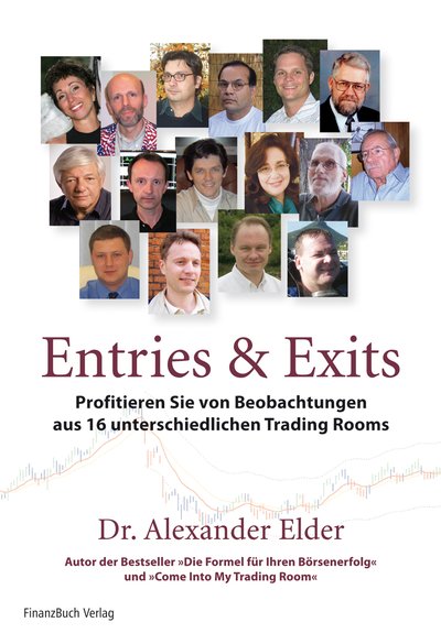 Entries und Exits - Erfolgreiche Strategien von 16 echten Tradern
