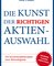 Die Kunst der richtigen Aktienauswahl