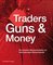 Traders, Guns and Money