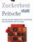 Zuckerbrot statt Peitsche!