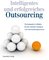 Intelligentes und erfolgreiches Outsourcing