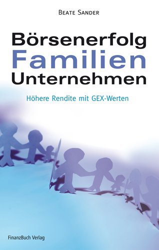 Börsenerfolg Familienunternehmen - Sichere Renditen mit GEX-Werten
