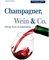 Champagner, Wein & Co.