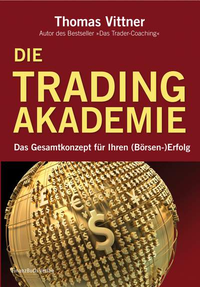 Die Tradingakademie - Das Gesamtkonzept für Ihren (Börsen-) Erfolg