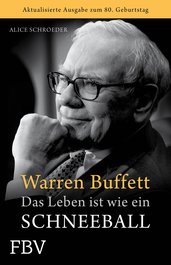 Warren Buffett - Das Leben ist wie ein Schneeball