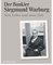 Der Bankier Siegmund Warburg