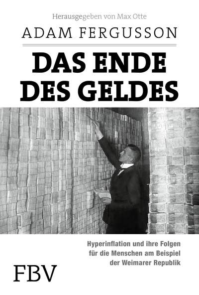 Das Ende des Geldes - Hyperinflation und ihre Folgen für die Menschen am Beispiel der Weimarer Republik