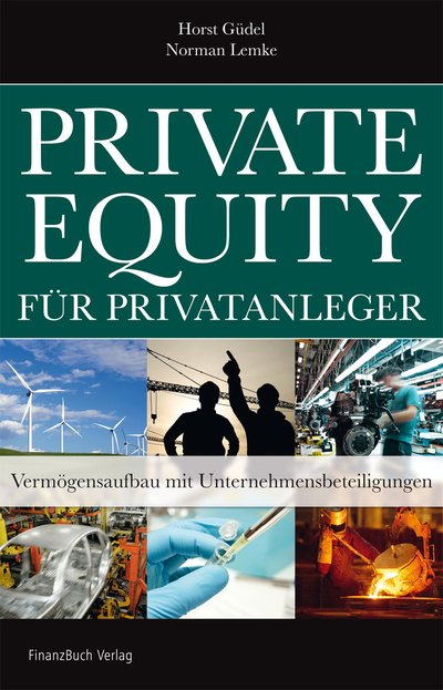 Private Equity für Privatanleger - Vermögensaufbau mit Unternehmensbeteiligung