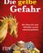 Die gelbe Gefahr