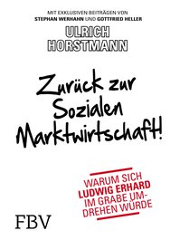 Zurück zur Sozialen Marktwirtschaft!