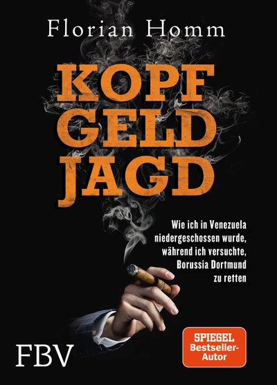 Kopf Geld Jagd - Wie ich in Venezuela niedergeschossen wurde, während ich versuchte, Borussia Dortmund zu retten.