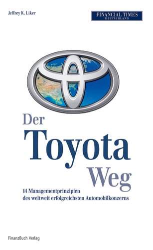 Der Toyota Weg - Erfolgsfaktor Qualitätsmanagement