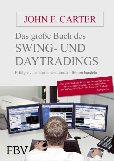 Das große Buch des Swing- und Daytradings - Erfolgreich an den internationalen Börsen handeln
