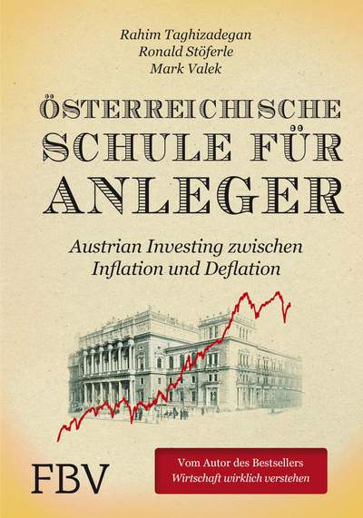 Österreichische Schule für Anleger - Austrian Investing zwischen Inflation und Deflation