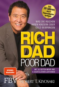 Rich Dad Poor Dad - Was die Reichen ihren Kindern über Geld beibringen