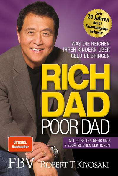 Rich Dad Poor Dad - Was die Reichen ihren Kindern über Geld beibringen