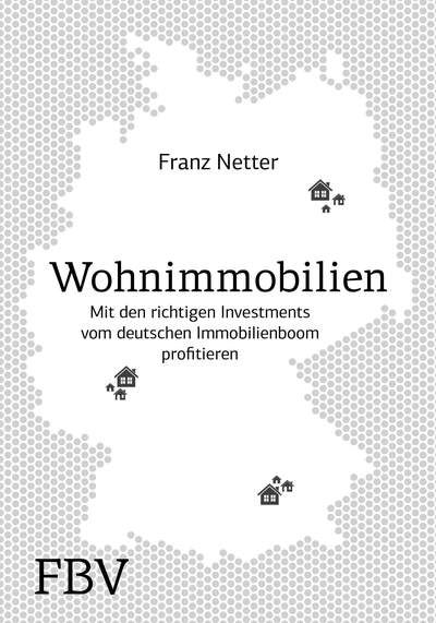 Wohnimmobilien - Mit den richtigen Investments vom deutschen Immobilienboom profitieren