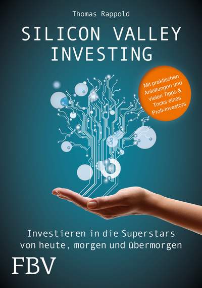 Silicon Valley Investing - Investieren in die Superstars von heute, morgen und übermorgen