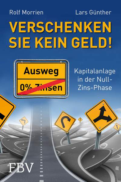 Verschenken Sie kein Geld! - Kapitalanlage in der Null-Zins-Phase