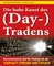 Die hohe Kunst des (Day-) Tradens