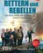Von Rettern und Rebellen
