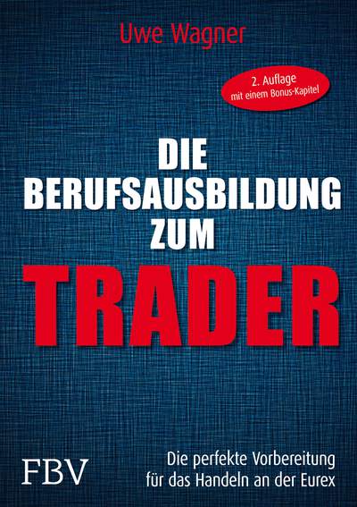 Die Berufsausbildung zum Trader - Die perfekte Vorbereitung für das Handeln an der EUREX