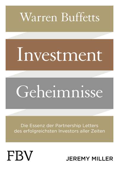 Warren Buffetts fundamentale Investment-Geheimnisse - Die Essenz der Partnership Letters des erfolgreichsten Investors aller Zeiten