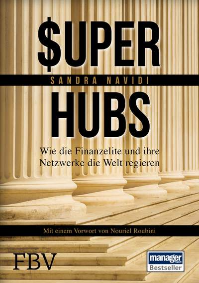 Super-hubs - Wie die Finanzelite und ihre Netzwerke die Welt regieren