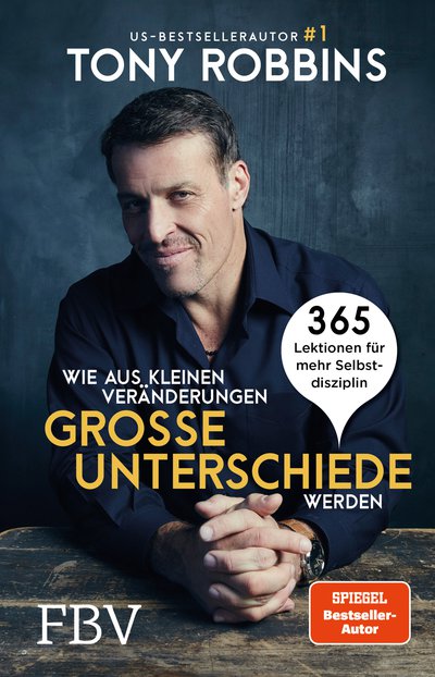 Wie aus kleinen Veränderungen große Unterschiede werden - 365 Lektionen für mehr Selbstdisziplin