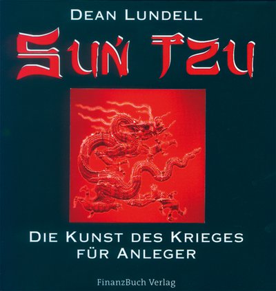Sun Tzu - Dies Kunst des Krieges für Anleger - Dies Kunst des Krieges für Anleger