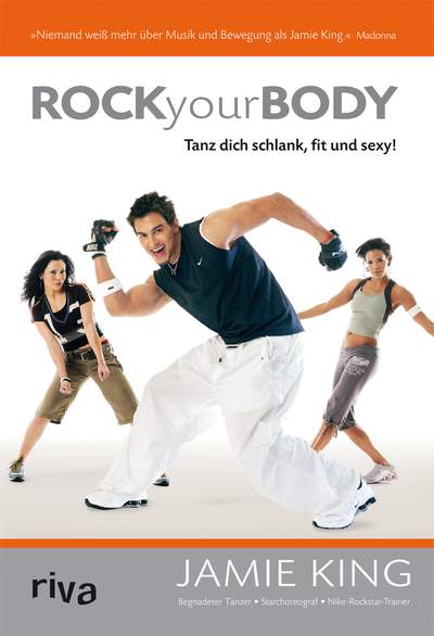 Rock your Body - Tanz Dich schlank, fit und sexy